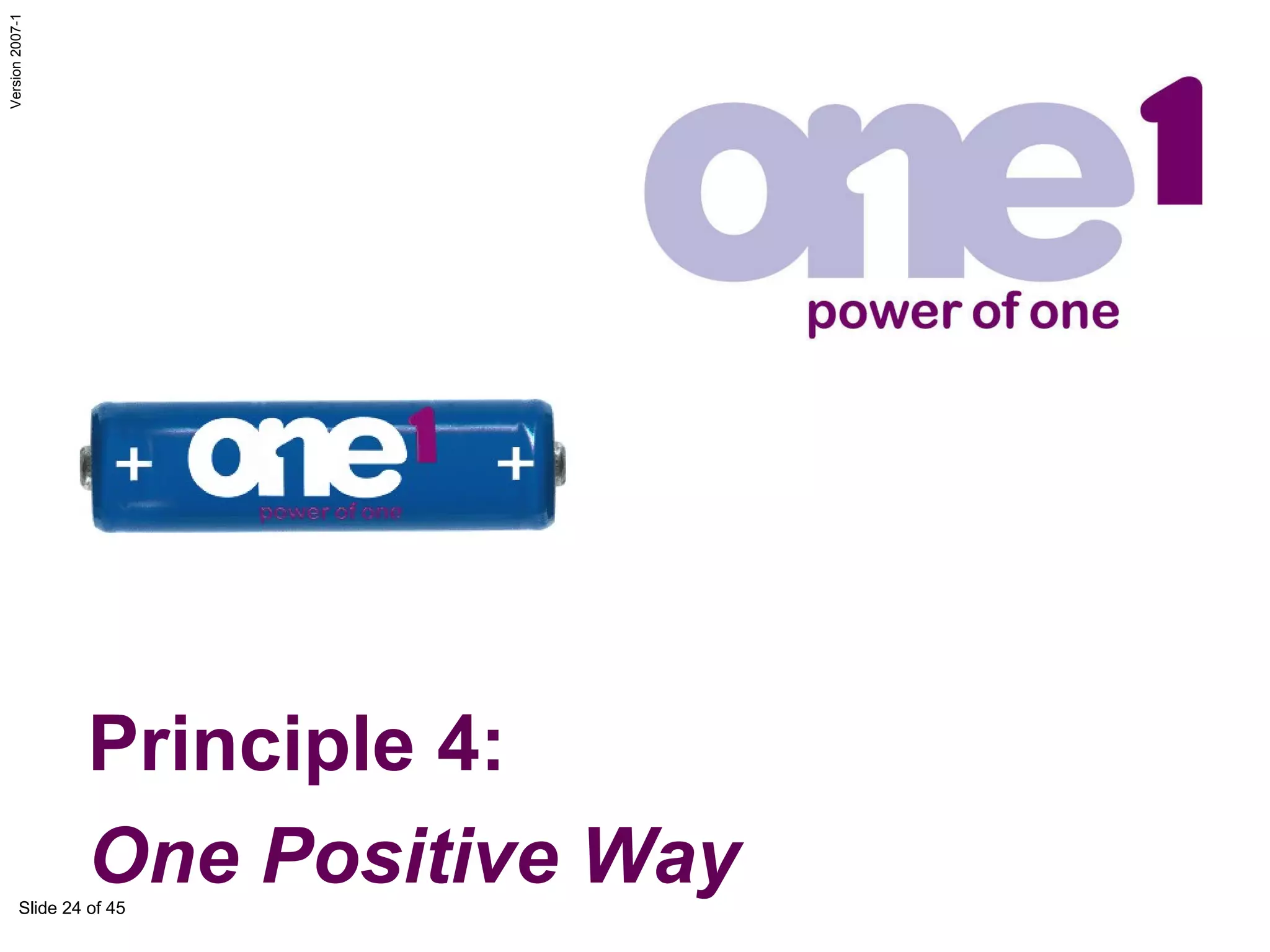 Principle 4: One Positive Way 