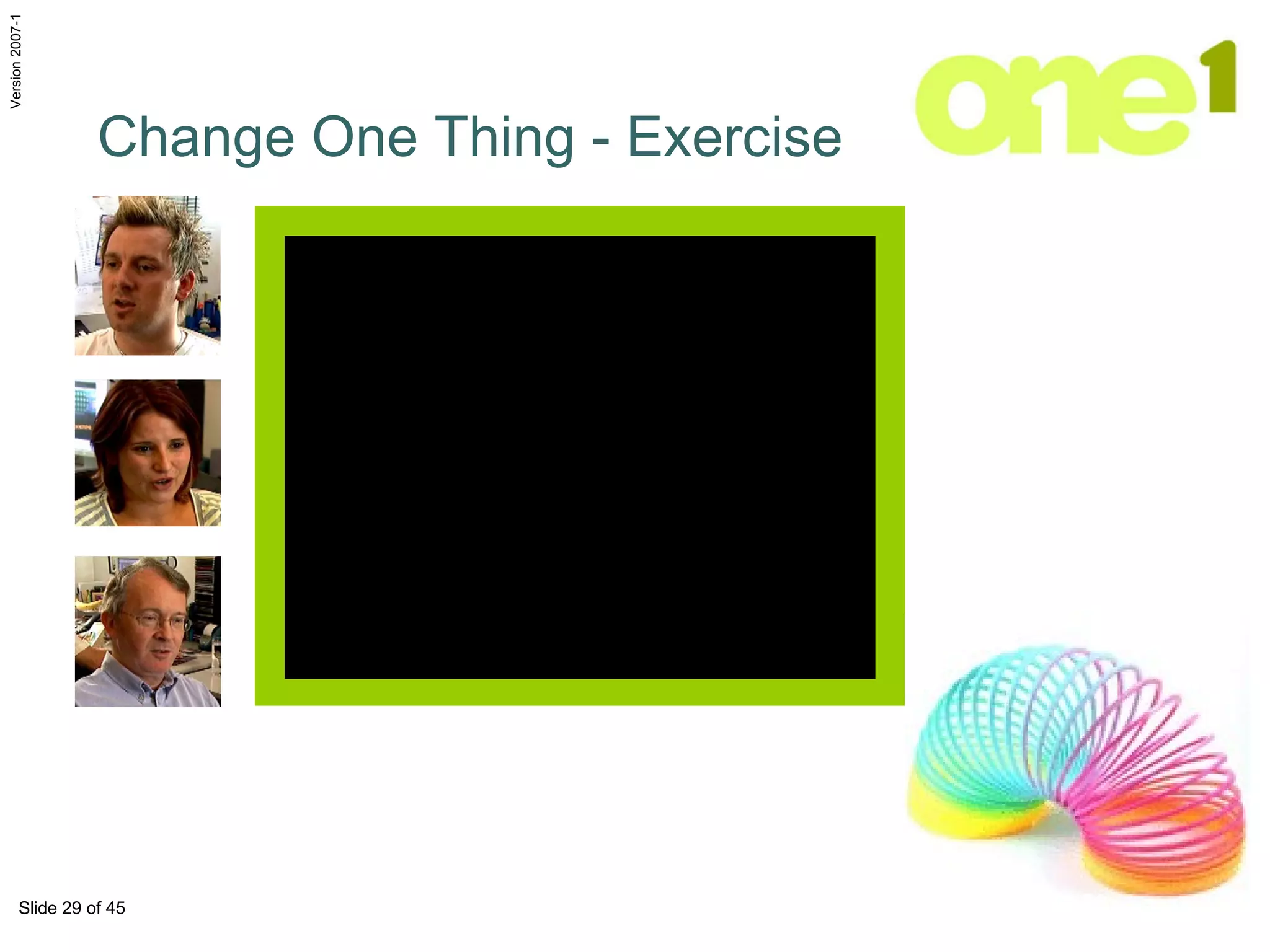 Change One Thing - Exercise   