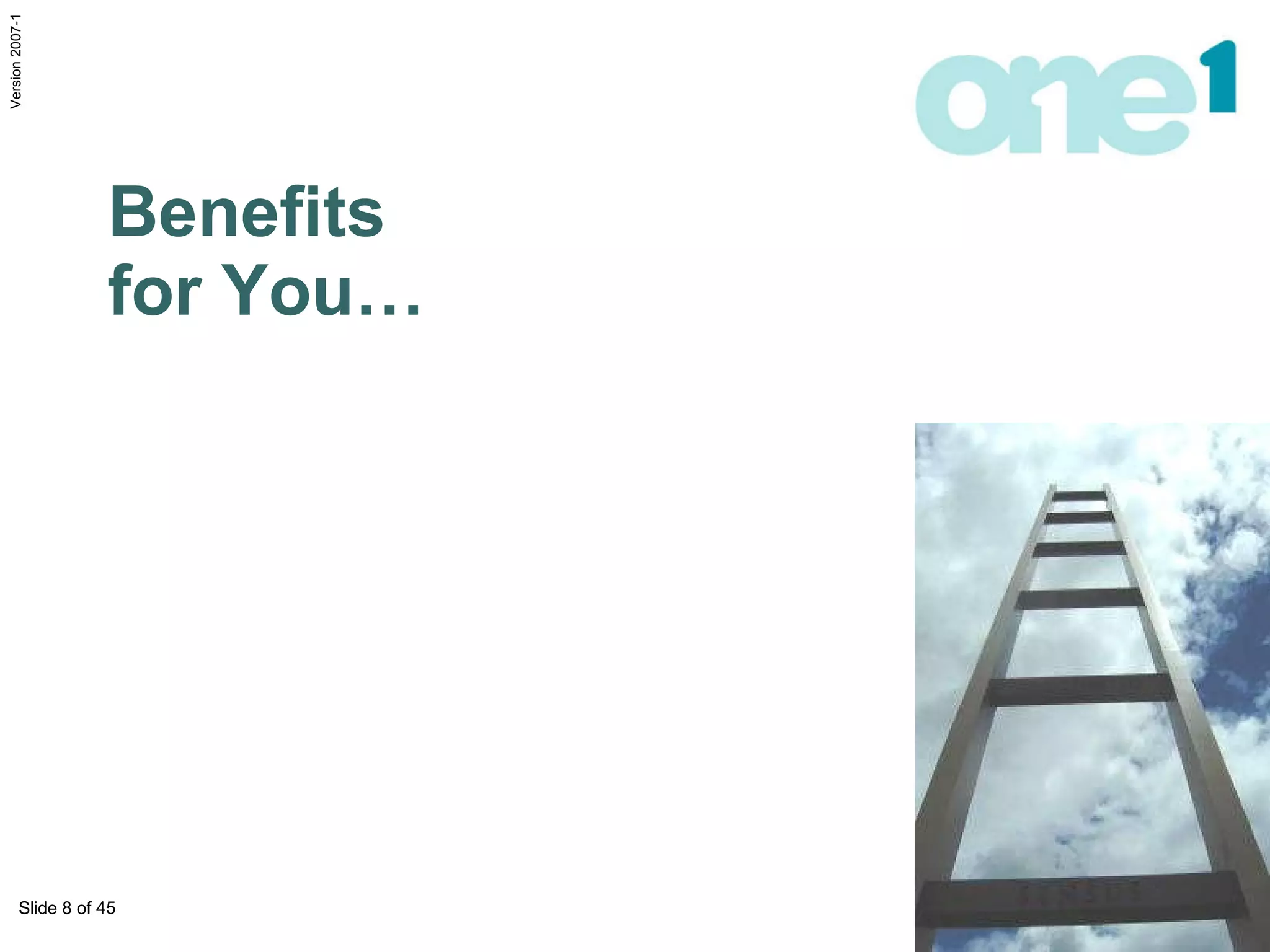 Benefits  for You… 