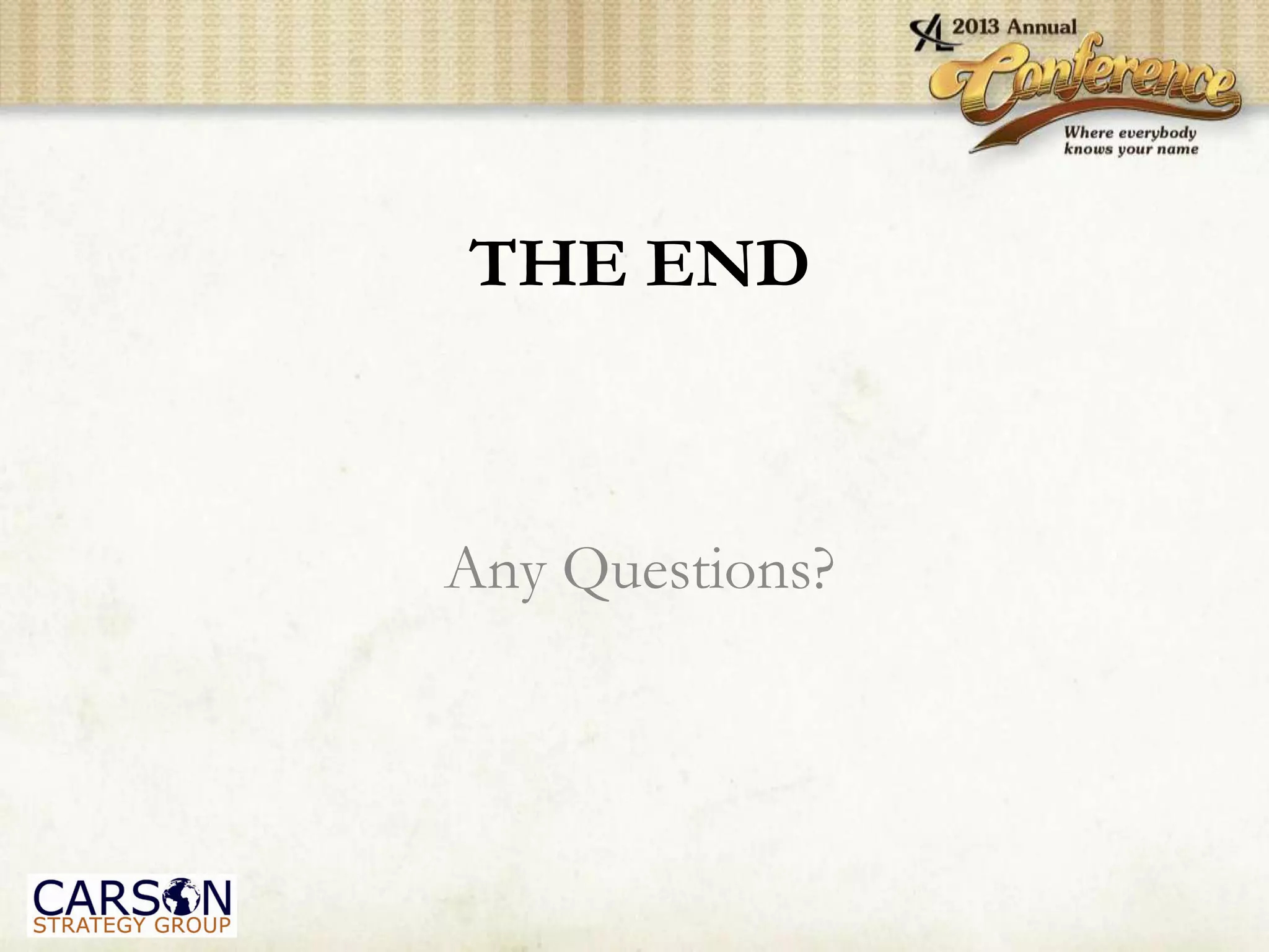 THE END
Any Questions?
 