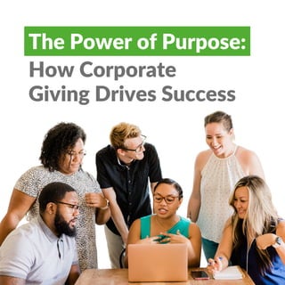 The Power of Purpose:
How Corporate
Giving Drives Success
 