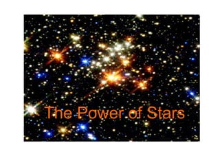 The Power of Stars 