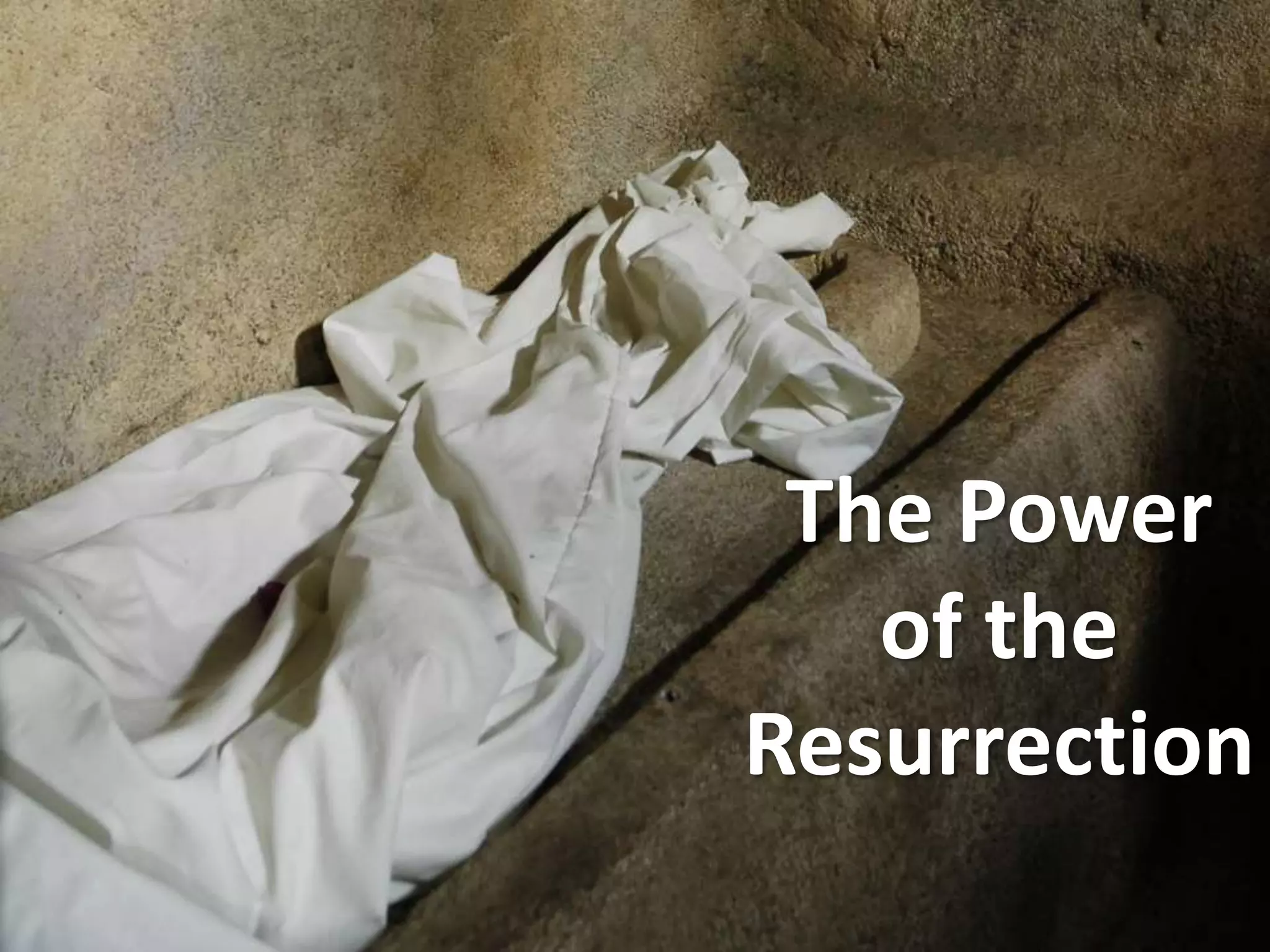 The Power
of the
Resurrection
 