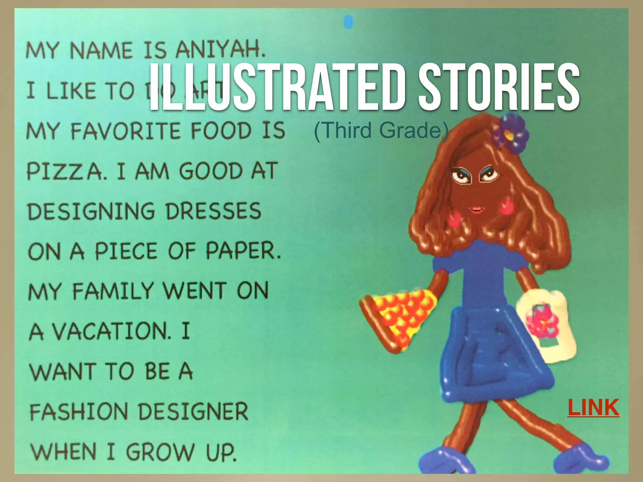 Illustrated stories
LINK
(Third Grade)
 