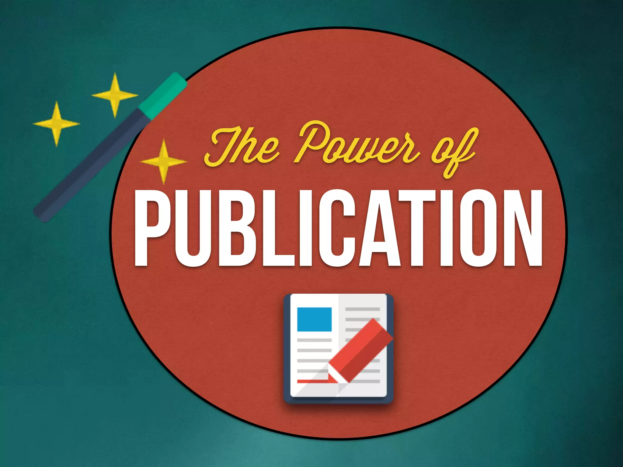 The Power of
publication
 