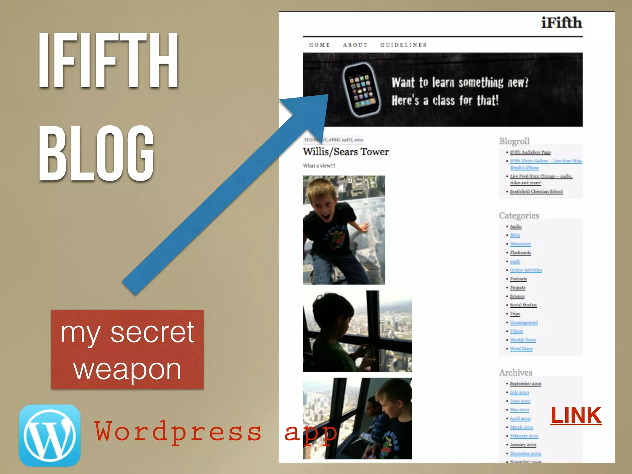 ififth
blog
my secret
weapon
Wordpress app
LINK
 