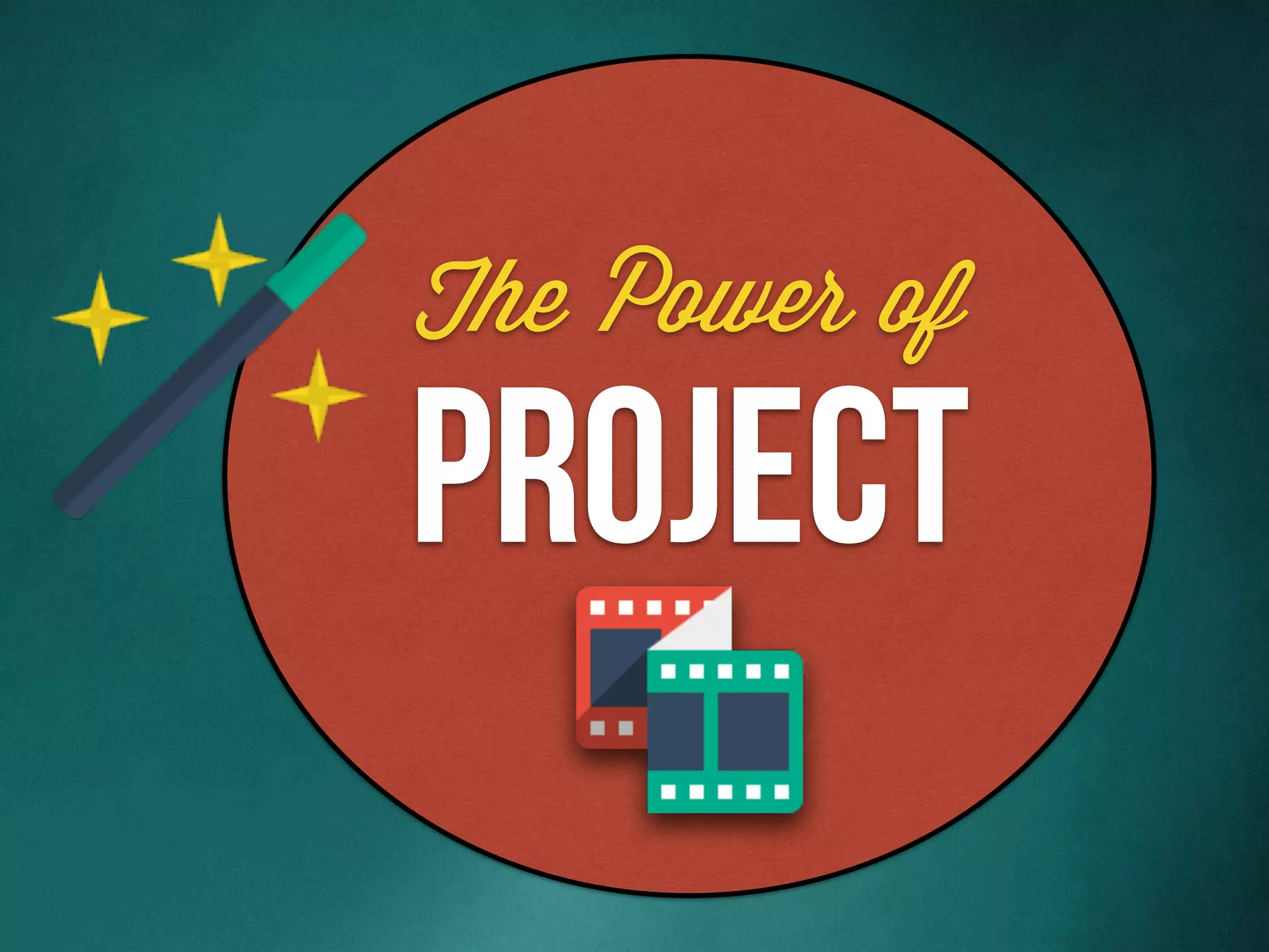 The Power of
project
 