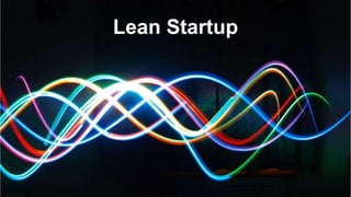 Lean Startup
 