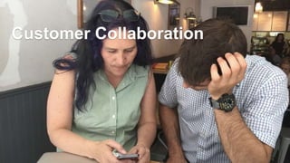 Customer Collaboration
 
