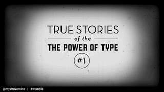 More Than Words: The Power of Type