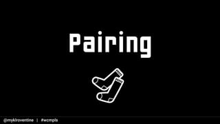 Pairing
 