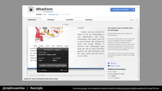 chrome.google.com/webstore/detail/whatfont/jabopobgcpjmedljpbcaablpmlmfcogm?hl=en
 