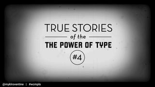 More Than Words: The Power of Type