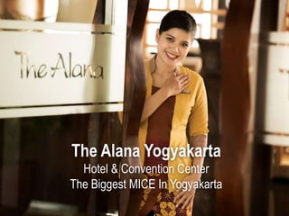 The Alana Yogyakarta
Hotel & Convention Center
The Biggest MICE In Yogyakarta
 