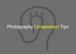 Photography Composition Tips
 