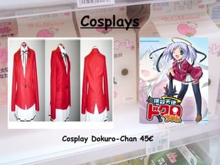 Cosplays
Cosplay Dokuro-Chan 45€
 