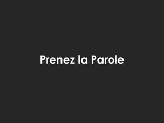 Prenez la Parole