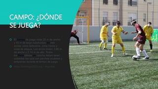 CAMPO: ¿DÓNDE
SE JUEGA?
 El campo de juego mide 20 m de ancho
y 40 m de largo subdividido en tres
zonas: zona defensiva, zona media y
zona de ataque. Los arcos miden 3,66 m
de ancho y 2,14 m de alto. Todos
los Para atletas en cancha deben tener
cubiertos los ojos con parches oculares y
antiparras durante el tiempo de juego.
 https://santiago2023.org › deportes
 