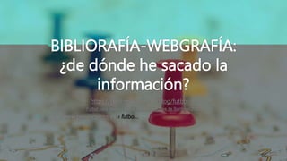 BIBLIORAFÍA-WEBGRAFÍA:
¿de dónde he sacado la
información?
https://celebreak.com/es/blog/futbol-5/
Fútbol para ciegos - Estos son los deportes de Santiago 2023
• https://www.paralimpicos.es › futbo...
 