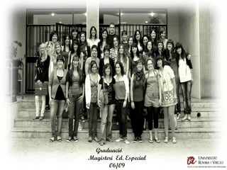 Graduació  Magisteri  Ed. Especial 06/09 