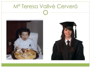 Mª Teresa Vallvè ó 