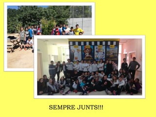 SEMPRE JUNTS!!!
 