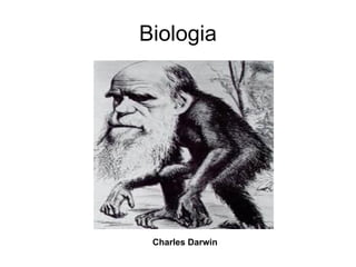 Biologia




 Charles Darwin
 