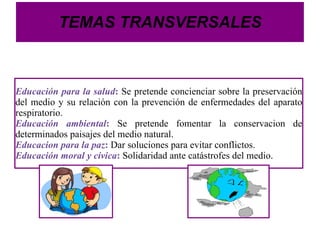 Nivel sociocultural: medio. 