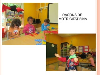 RACONS DE
MOTRICITAT FINA