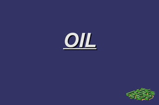 OILOIL
 