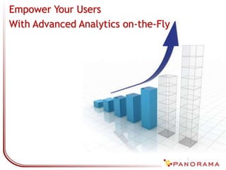 Empower Your Users With Advanced Analytics on-the-Fly 
