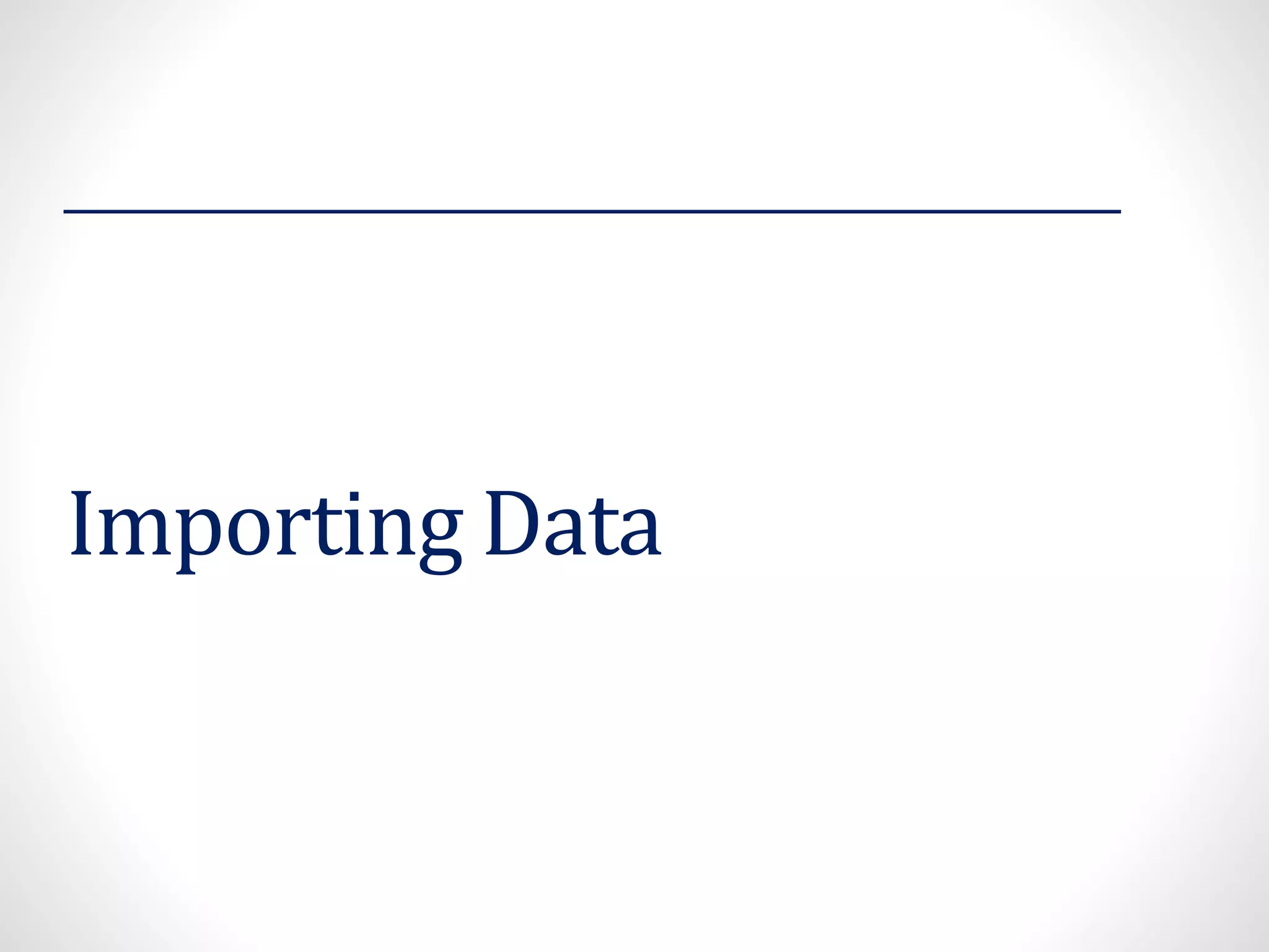 Importing Data
 