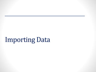 Importing Data
 