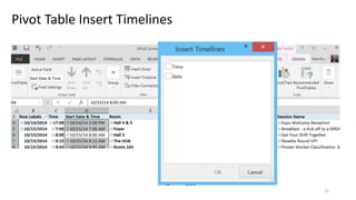 32 
Pivot Table Insert Timelines 
 