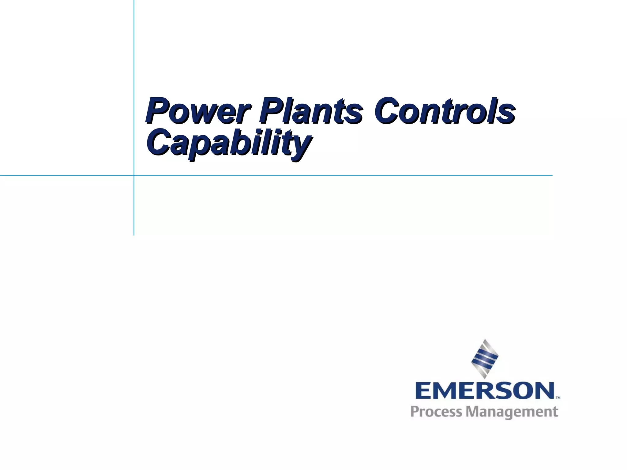 Power Plants ControlsPower Plants Controls
CapabilityCapability
 