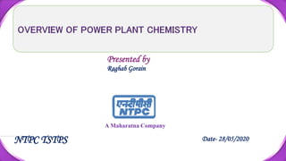 Presented by
Raghab Gorain
A Maharatna Company
Date- 28/05/2020NTPC TSTPS
 