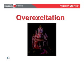 OverexcitationOverexcitation
“Horror Stories”
 