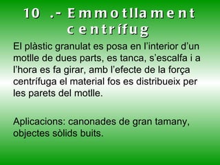 Químicament inert:  La majoria dels àپ resisteixen l'atac dels àcids, àlcalis i pels agents atmosfèrics. A causa d'aquesta propietat es fan servir per les canonades que transporten l'aigua, per els dipòsits que contenen àcids ...  