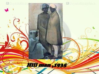 Hill man ,1935
 