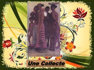 Une Collecte
 