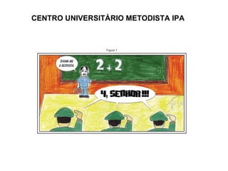 CENTRO UNIVERSITÁRIO METODISTA IPA 