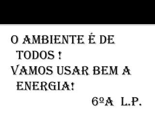 □ Deixa-os ligados.