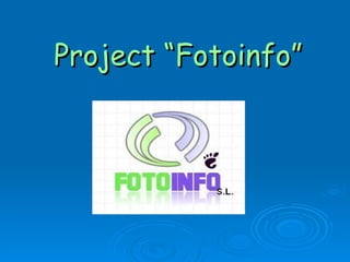 Project “Fotoinfo” 
