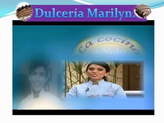Dulcería Marilyn.