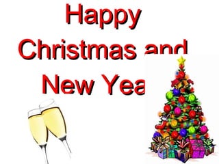 Happy Christmas and New Year   