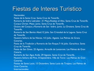 Fiestas de Interes Turistico Nacionales: Fiesta de la Santa Cruz. Santa Cruz de Tenerife. Romeria de Isidro Labrador. 31 M...