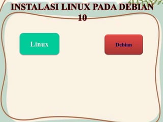 instalasi linux pada debian sebagai tugas praktik kerja lapangan | PPTX