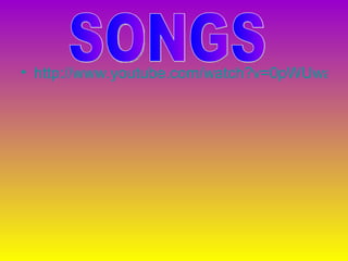 • http://www.youtube.com/watch?v=0pWUwaYE
 