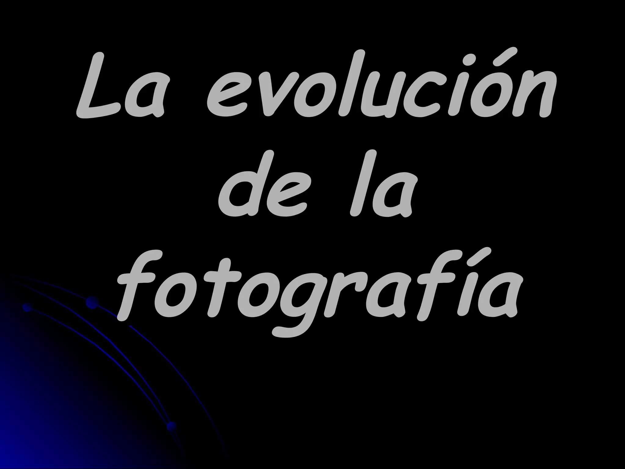 La evolución de la fotografía 