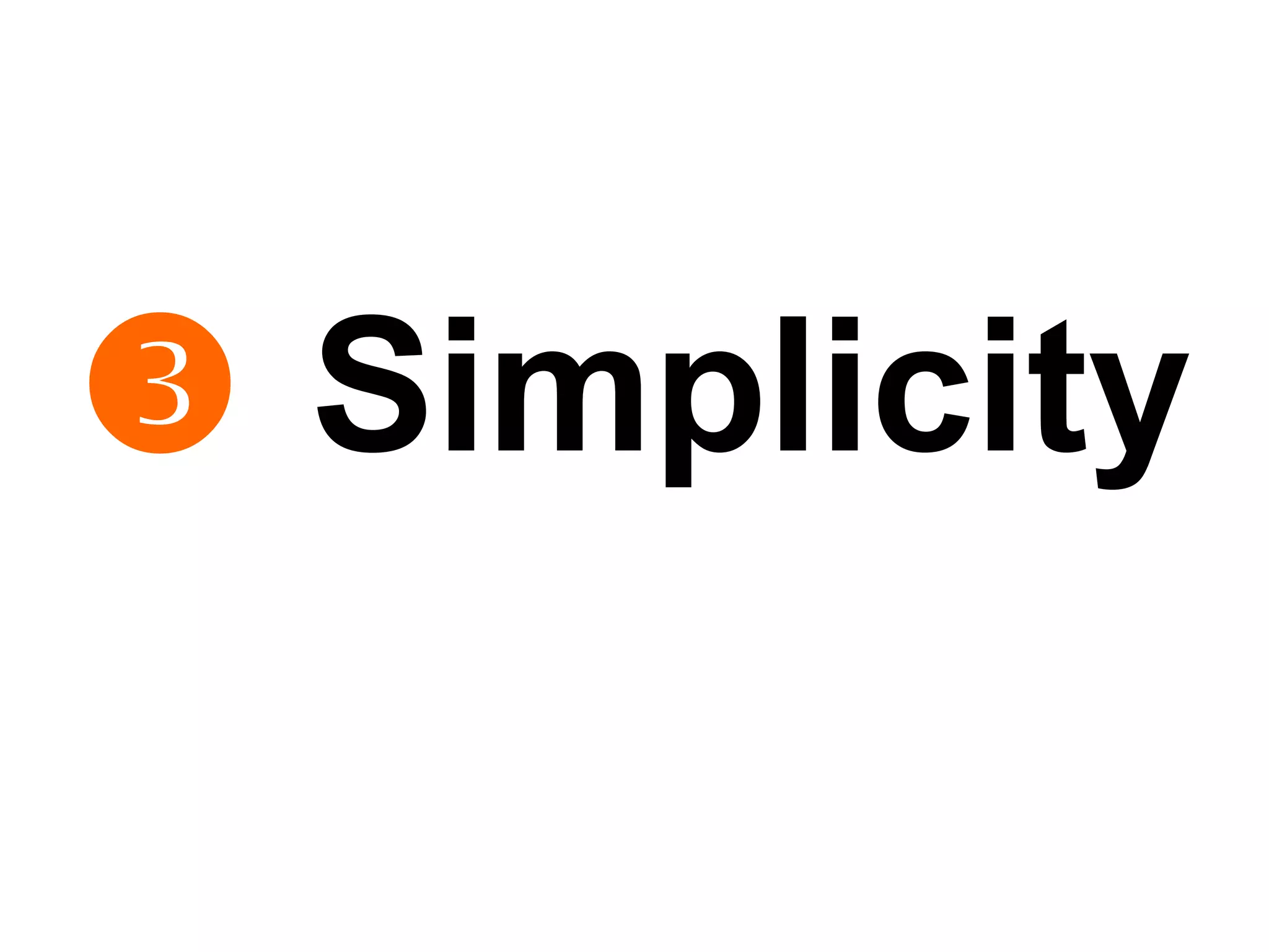    Simplicity 